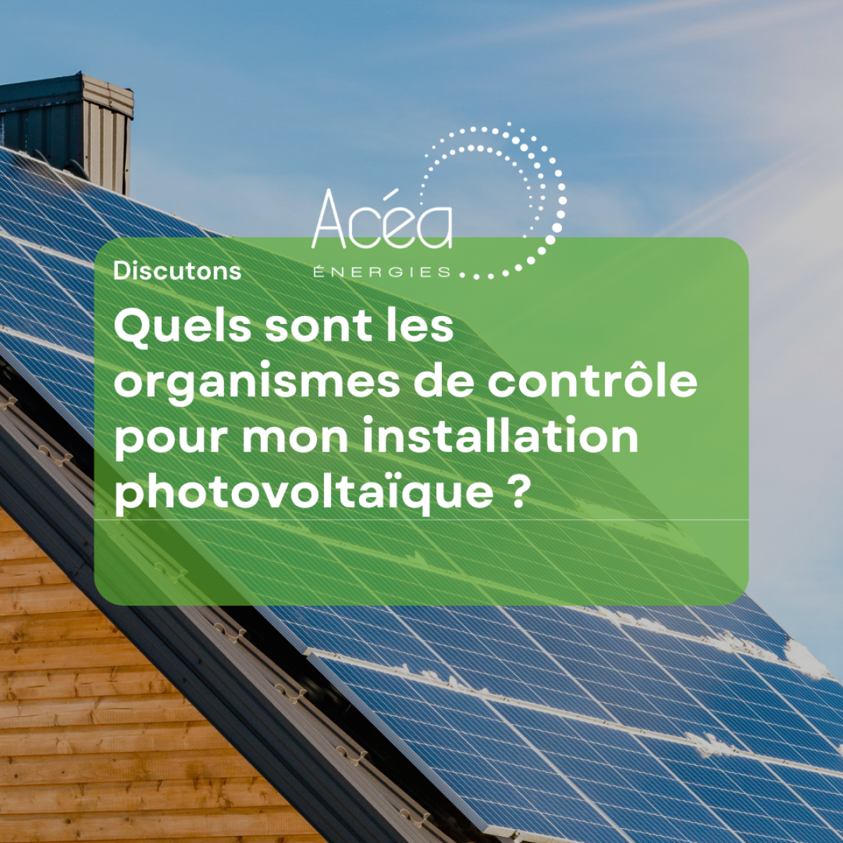 controle-installation-photovoltaique-1 Faire contrôler une installation photovoltaïque : les clés pour garantir votre investissement