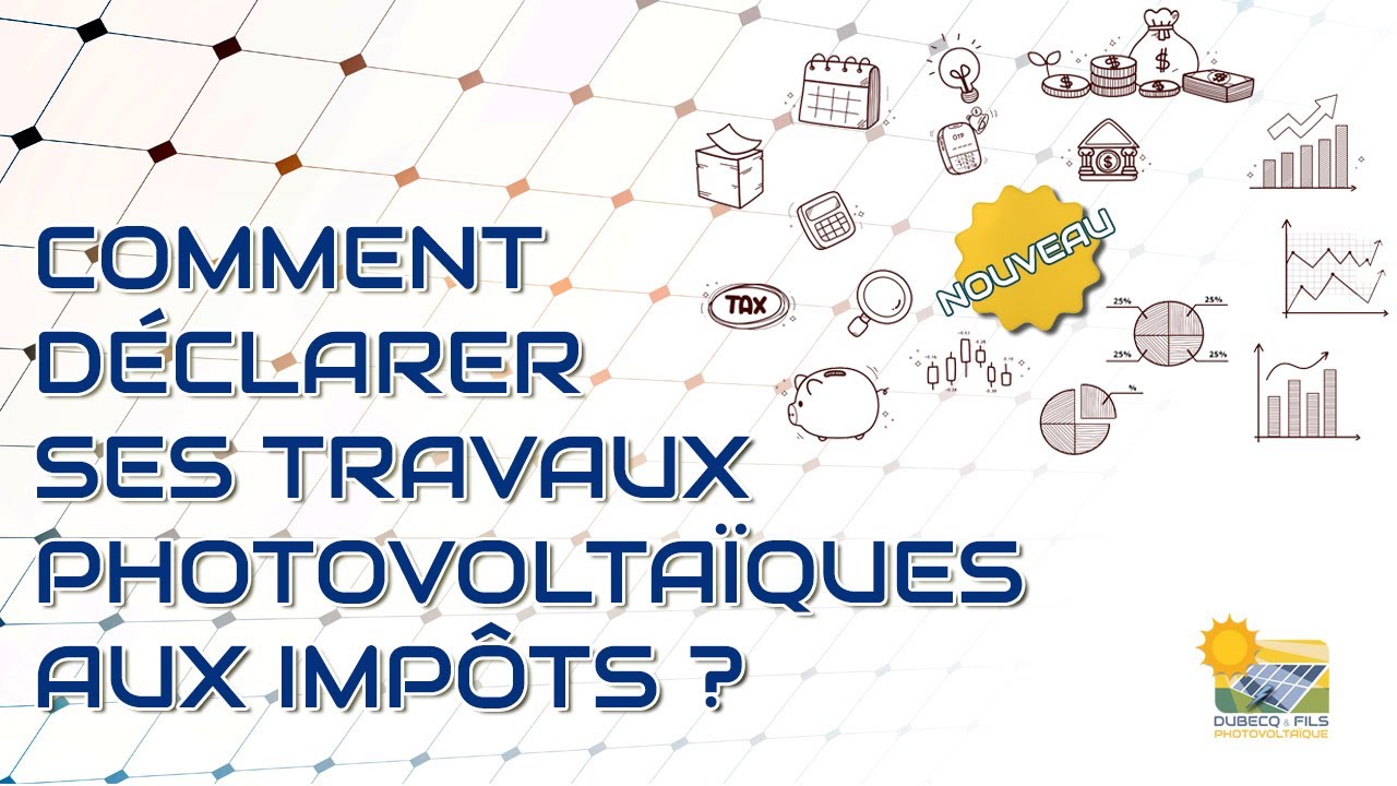 declaration-photovoltaique-impots Comment déclarer l'installation photovoltaïque pour les impôts