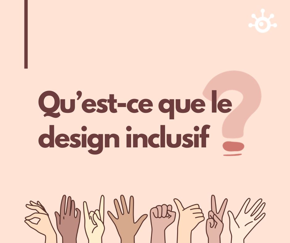 design-inclusif Le design inclusif : une approche essentielle pour tous