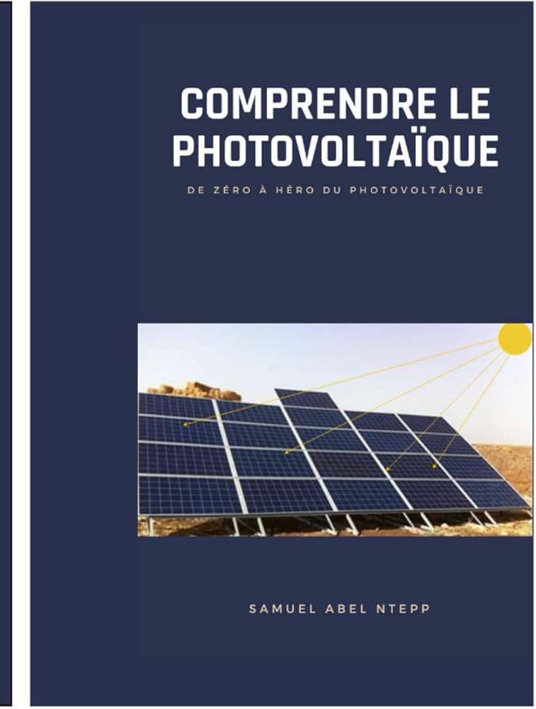 livre-photovoltaique Découvrez le livre essentiel pour réussir votre installation photovoltaïque