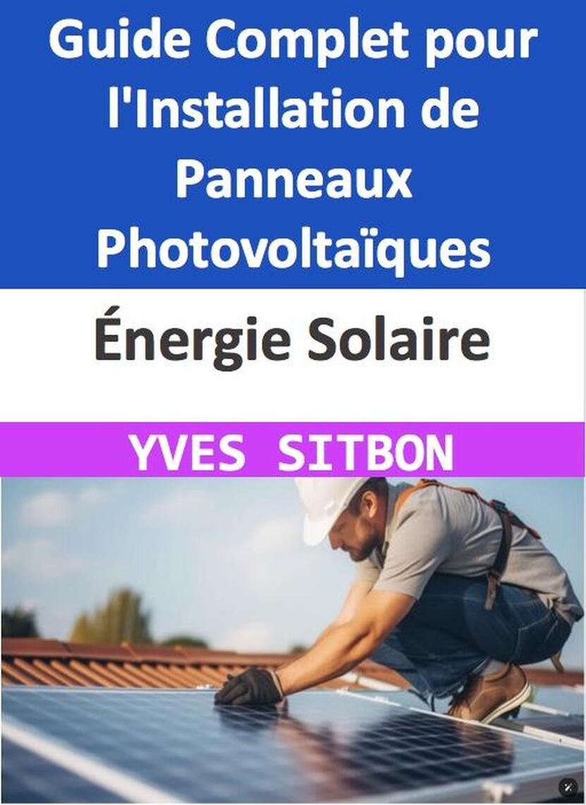 guide-installation-solaire-3 Installation solaire photovoltaïque : guide complet par Vinci